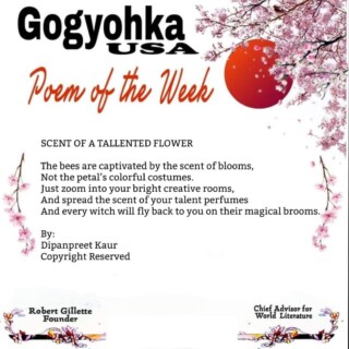 🏆Gogyohka Poem of the Week-DK’s poems have resonated with audiences worldwide earning recognition in the digital poetry forum GogyohkaUSA